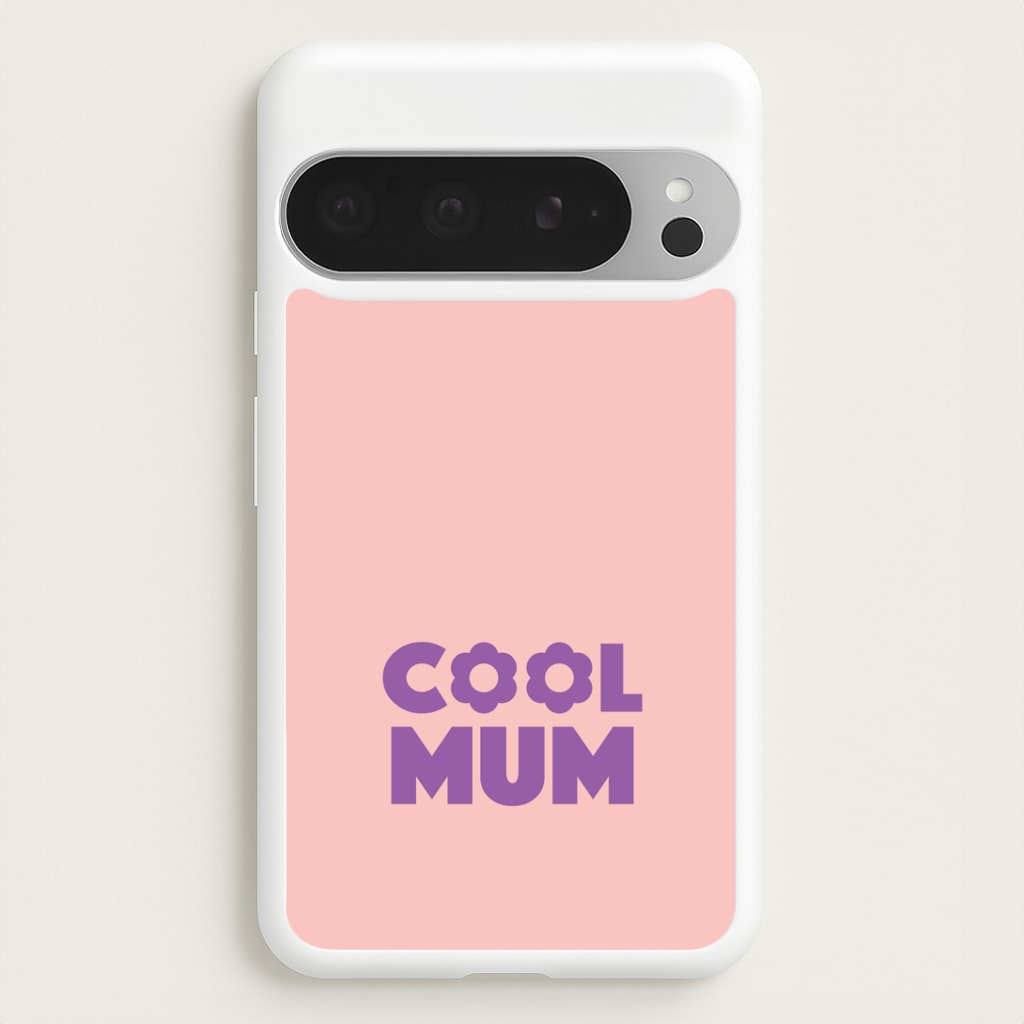 Cool Mum Google Pixel 9 Pro XL Case