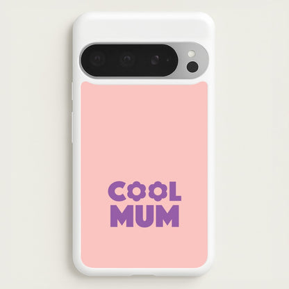 Cool Mum Google Pixel 9 Pro XL Case