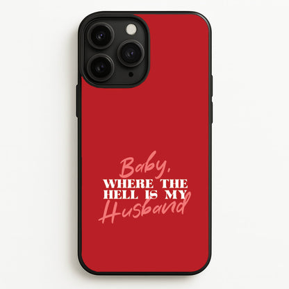 Baby, Where The Hell iPhone 11 Pro Case