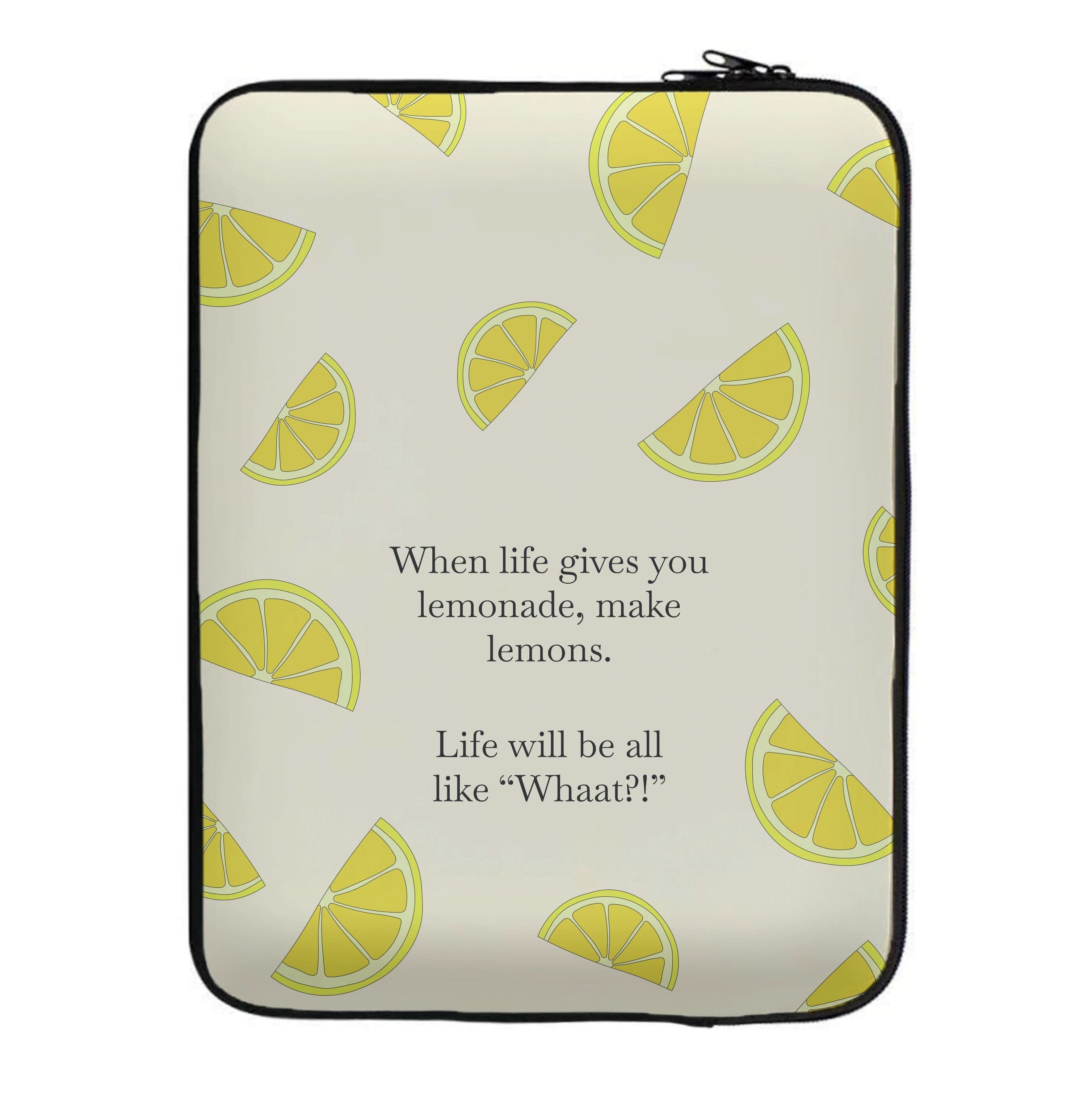 When Life Gives You Lemonade, Make Lemons Laptop Sleeve