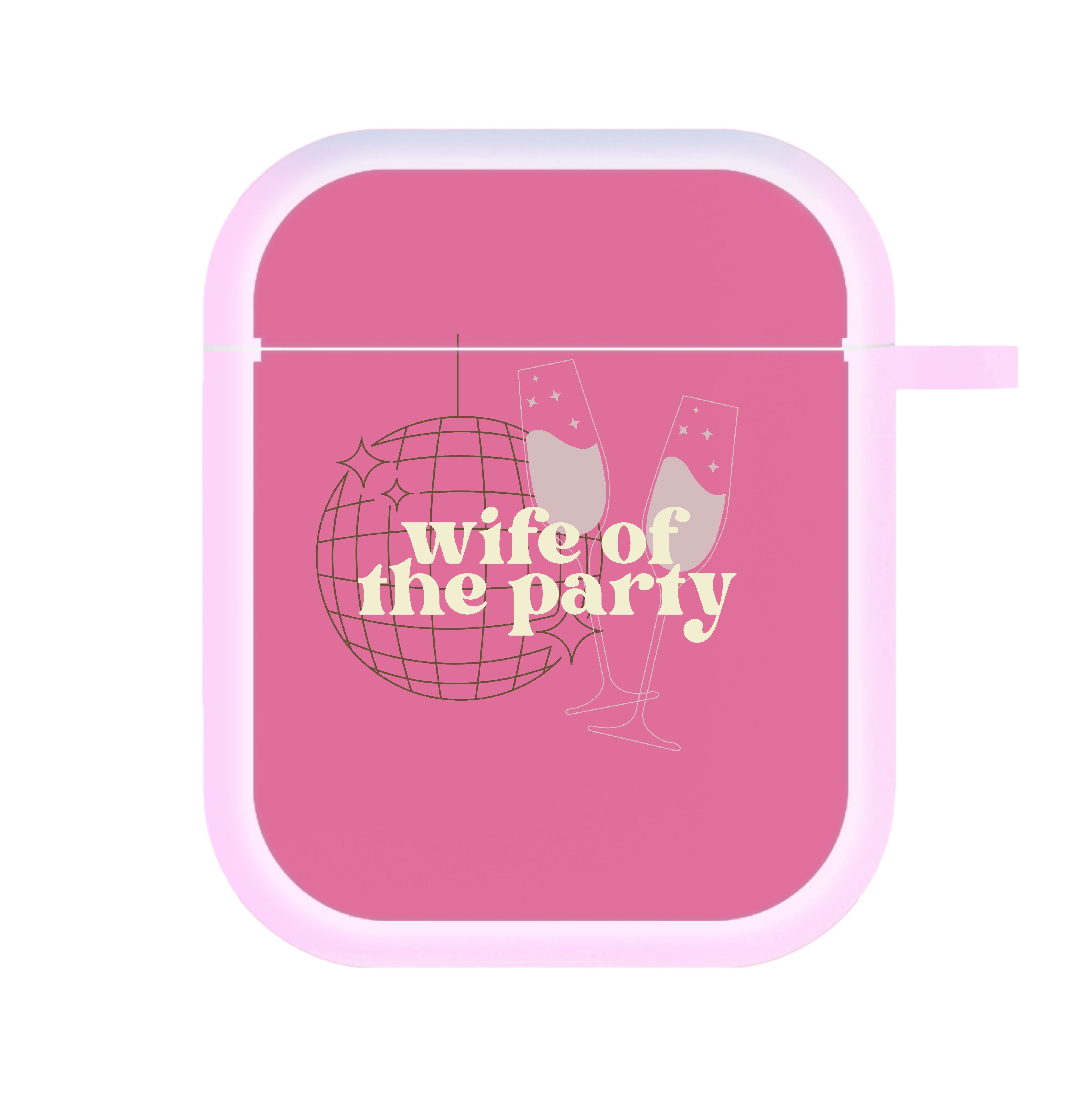 Wife Of The Party - Bridal AirPods Case