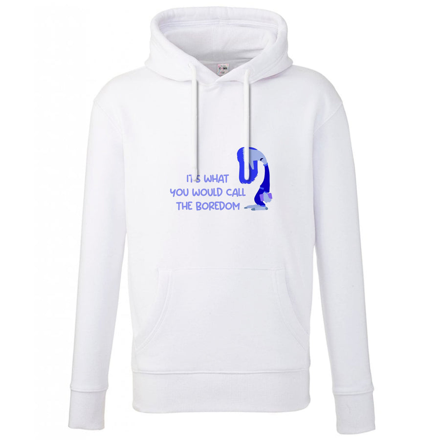It's What You Would Call The Boredom - Inside Out Hoodie