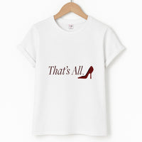 That's All T-Shirt