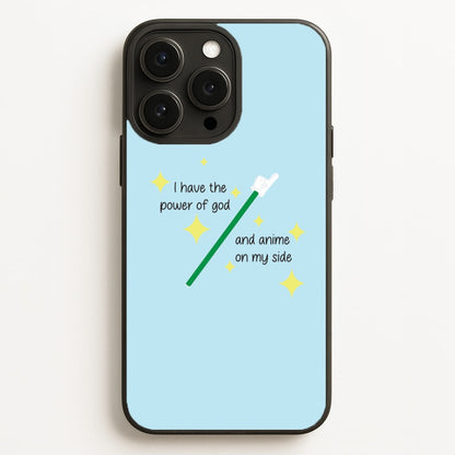I Have The Power Of God And Anime On My Side - Memes Phone Case for iPhone, Samsung Galaxy and Google Pixel