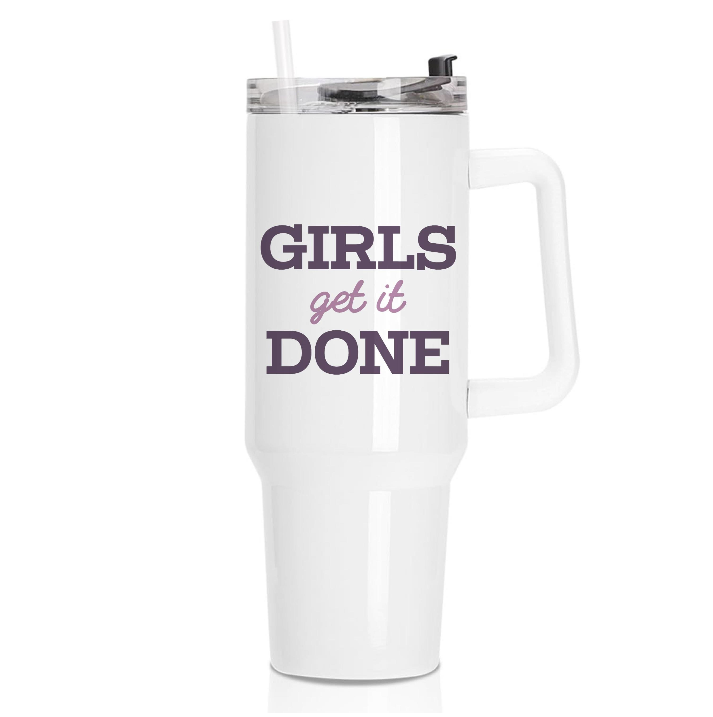 Girls Get It Done  Tumbler