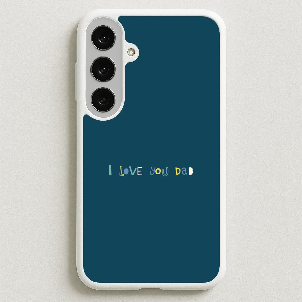 I Love You Dad Scribbles Galaxy S25FE Case