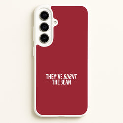 They've Burnt The Bean Galaxy A56 Case