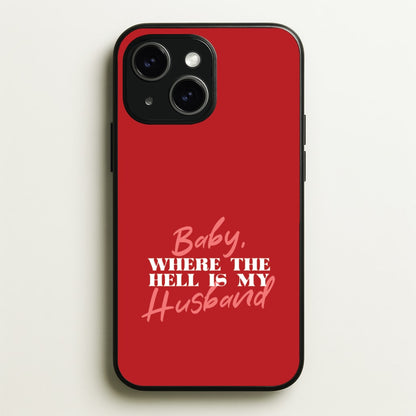 Baby, Where The Hell iPhone 14 Plus Case