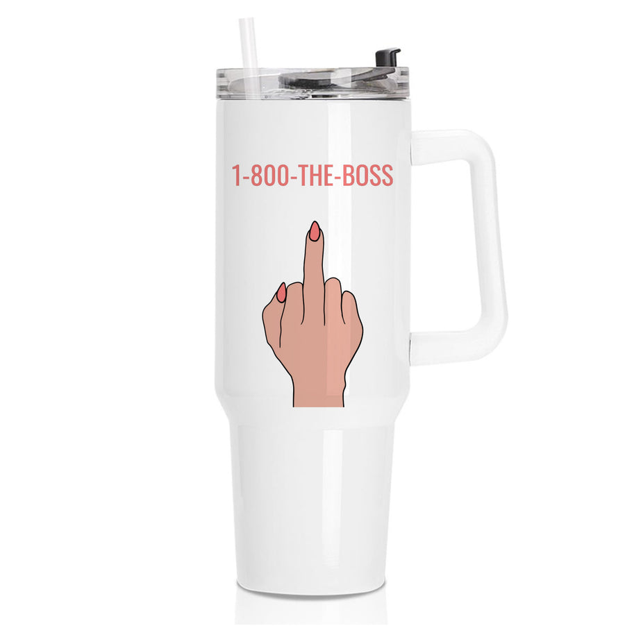 1-800 The Boss Tumbler