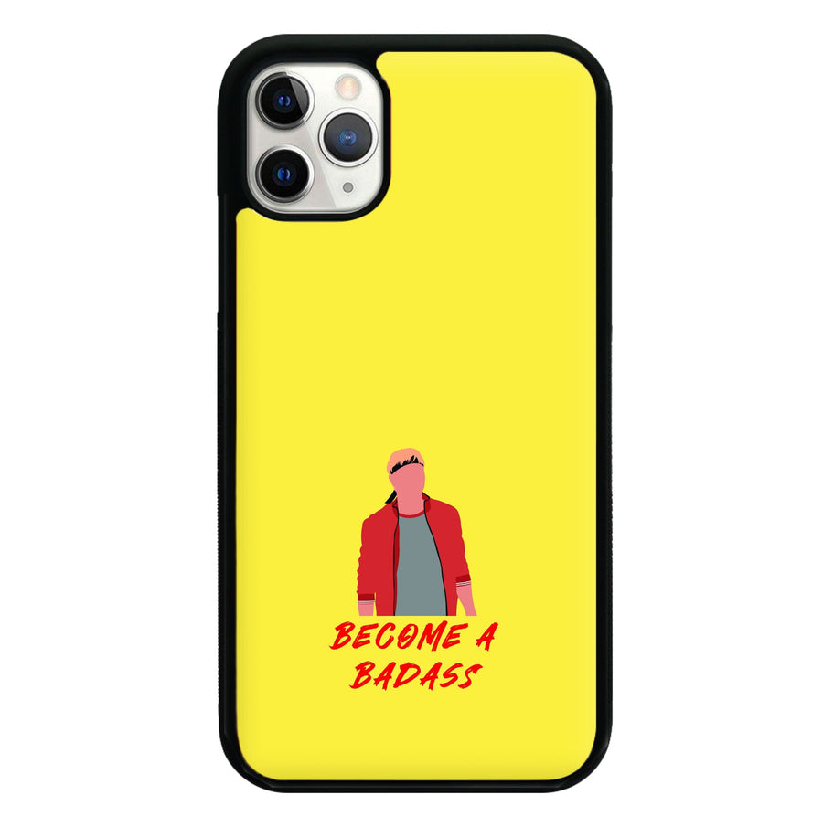 Become A Badass Phone Case