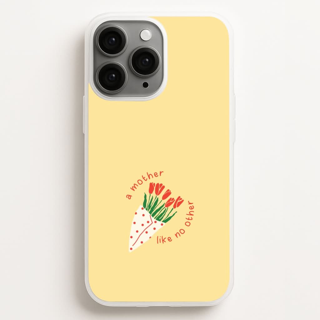 A Mother Like No Other Phone Case