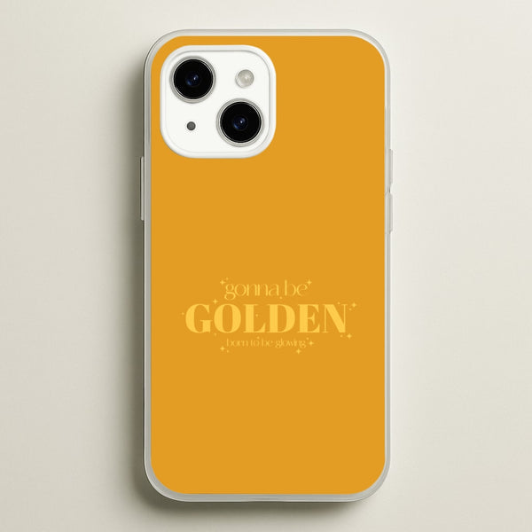 Gonna Be Golden iPhone 14 Plus Case