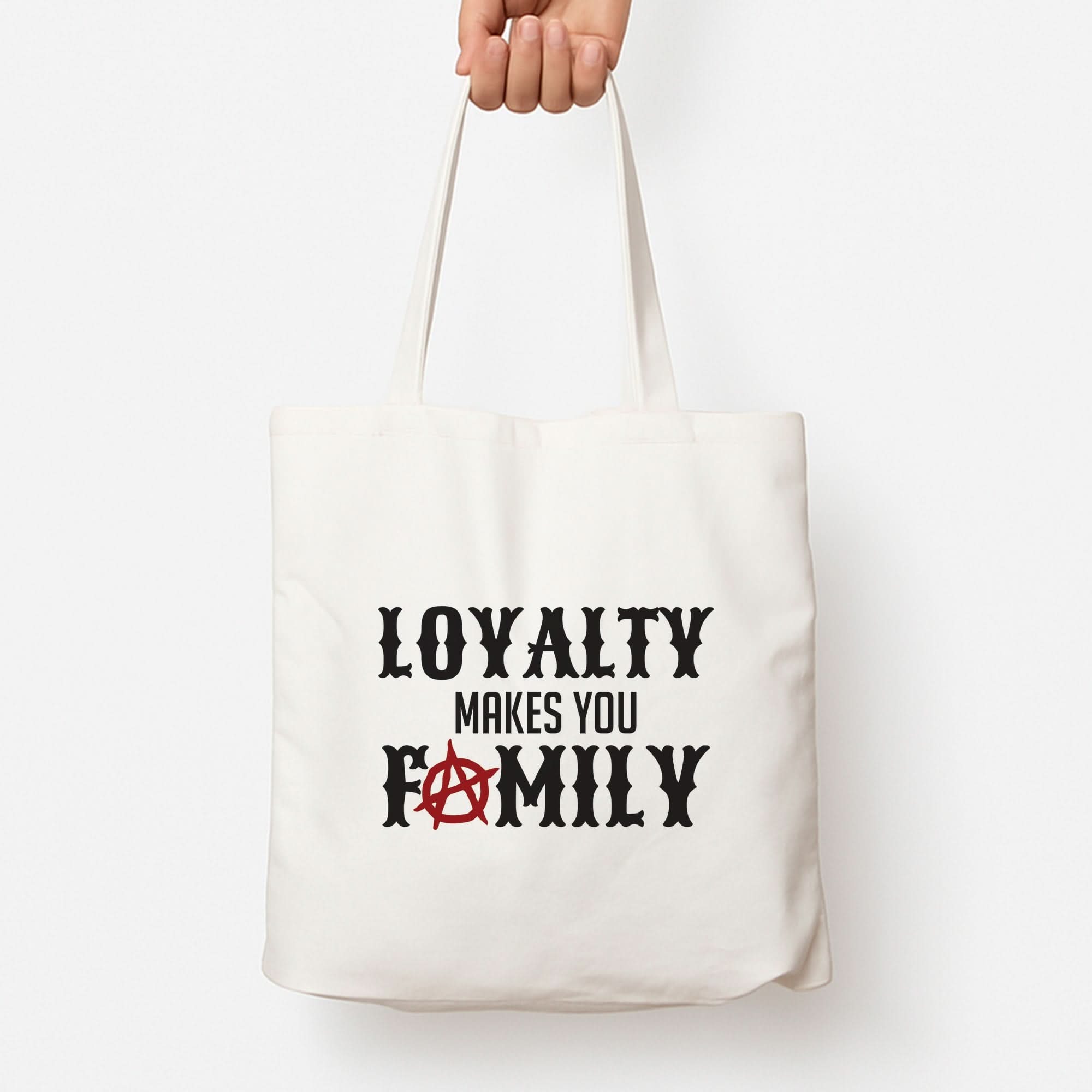 Loyalty Makes You Family Tote Bag