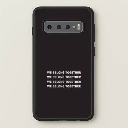 Belong Together Galaxy S10 Case