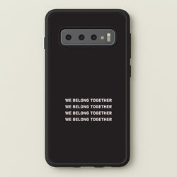 Belong Together Galaxy S10 Plus Case