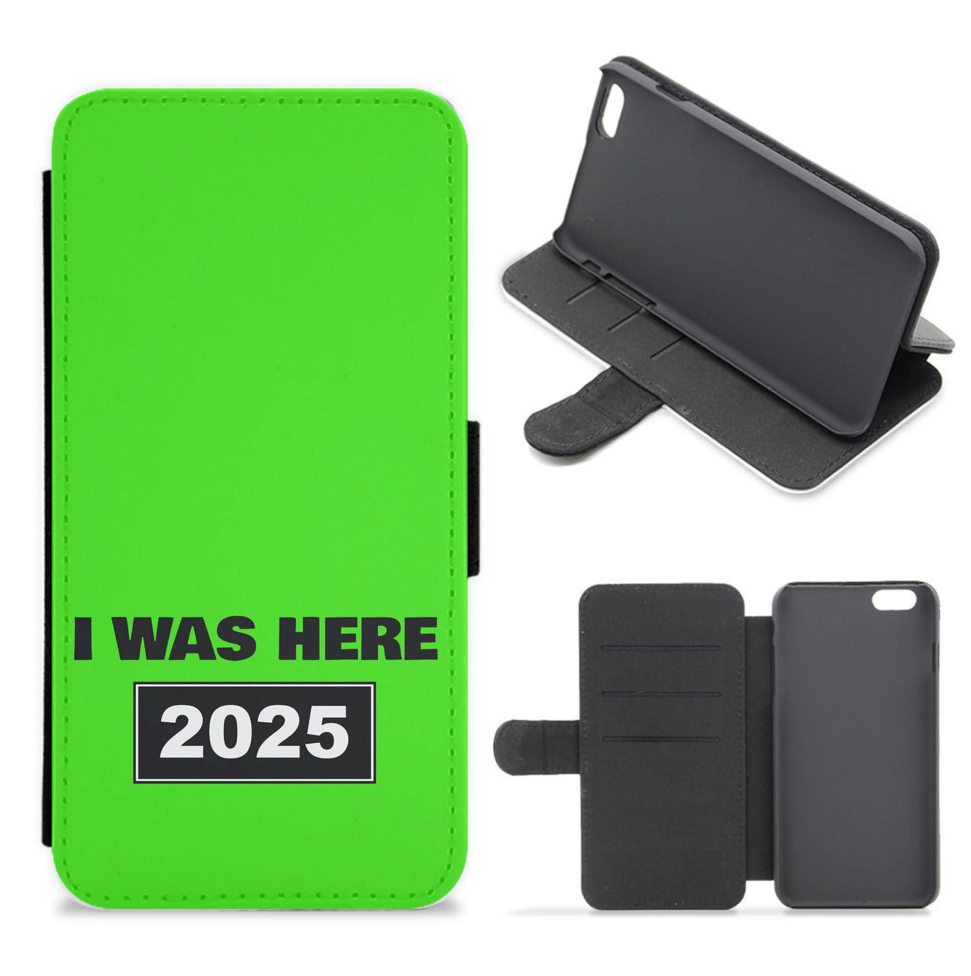 I Was Here 2025 Flip / Wallet Phone Case