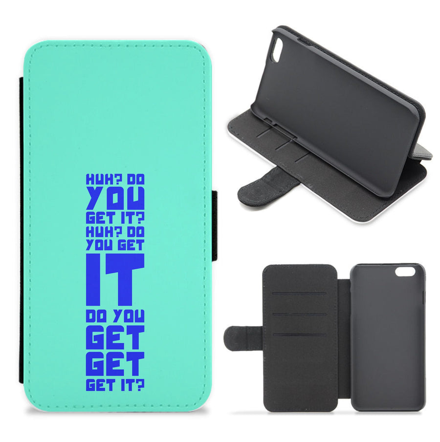 Do You Get It? - Doctor Who Flip / Wallet Phone Case
