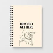 How Did I Get Here Outline Notebook 1
