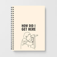 How Did I Get Here Outline Notebook