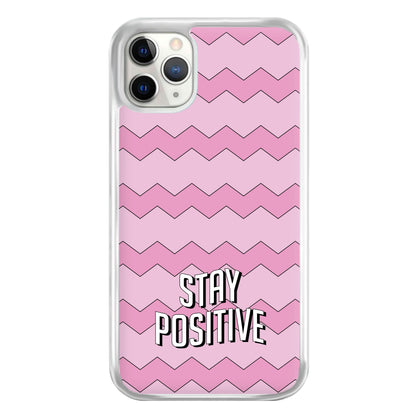 Stay Positive  Phone Case