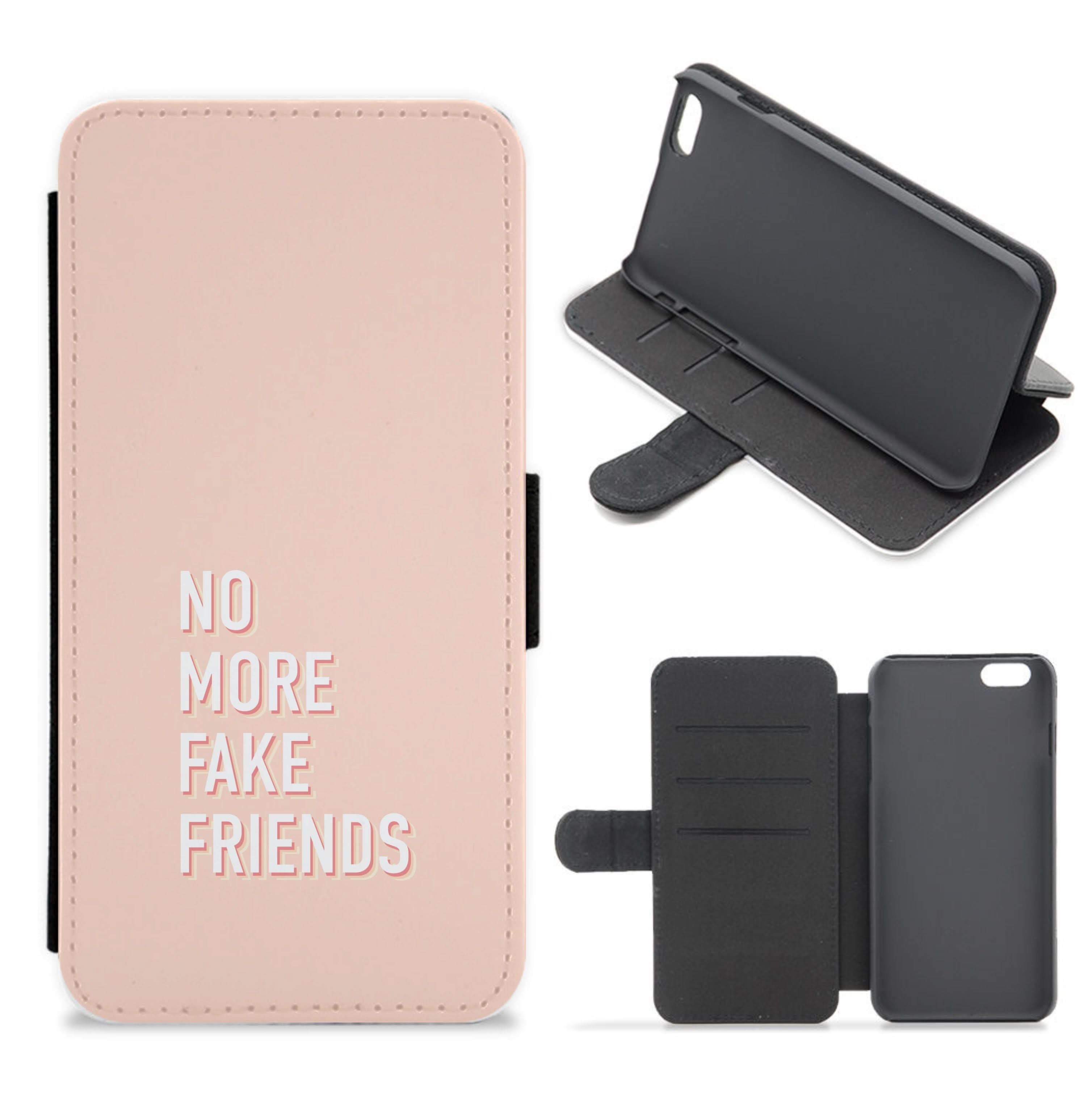 No More Fake Friends Flip / Wallet Phone Case