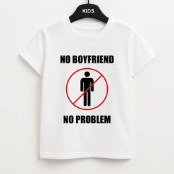 No Boyfriend No Problem Kids Unisex T-Shirt