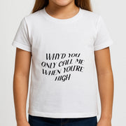 Call Me When You're High  Kids T-Shirt 3