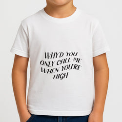 Call Me When You're High  Boys T-Shirt