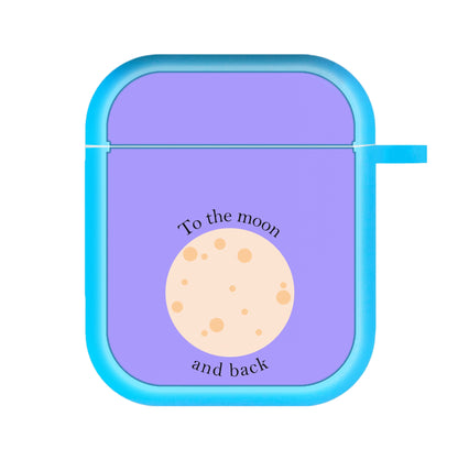 To The Moon And Back AirPods Case