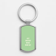Just Another Manic Mumday Luxury Keyring 1