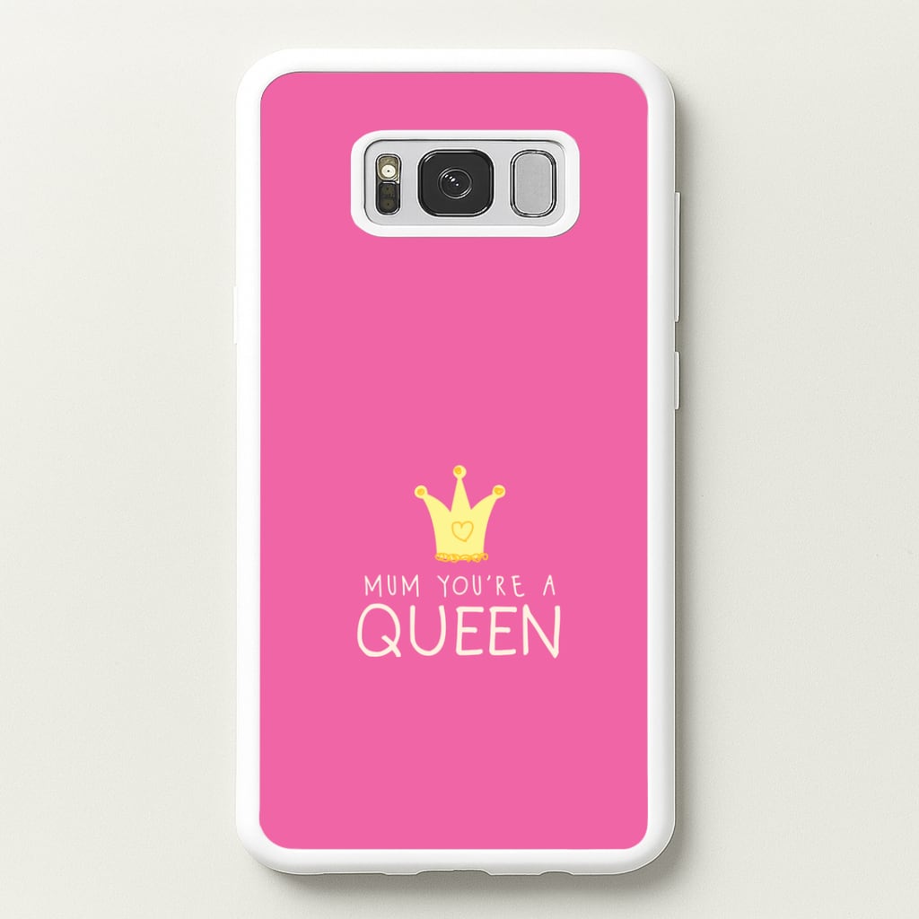 Mum You're A Queen Galaxy S8 Case