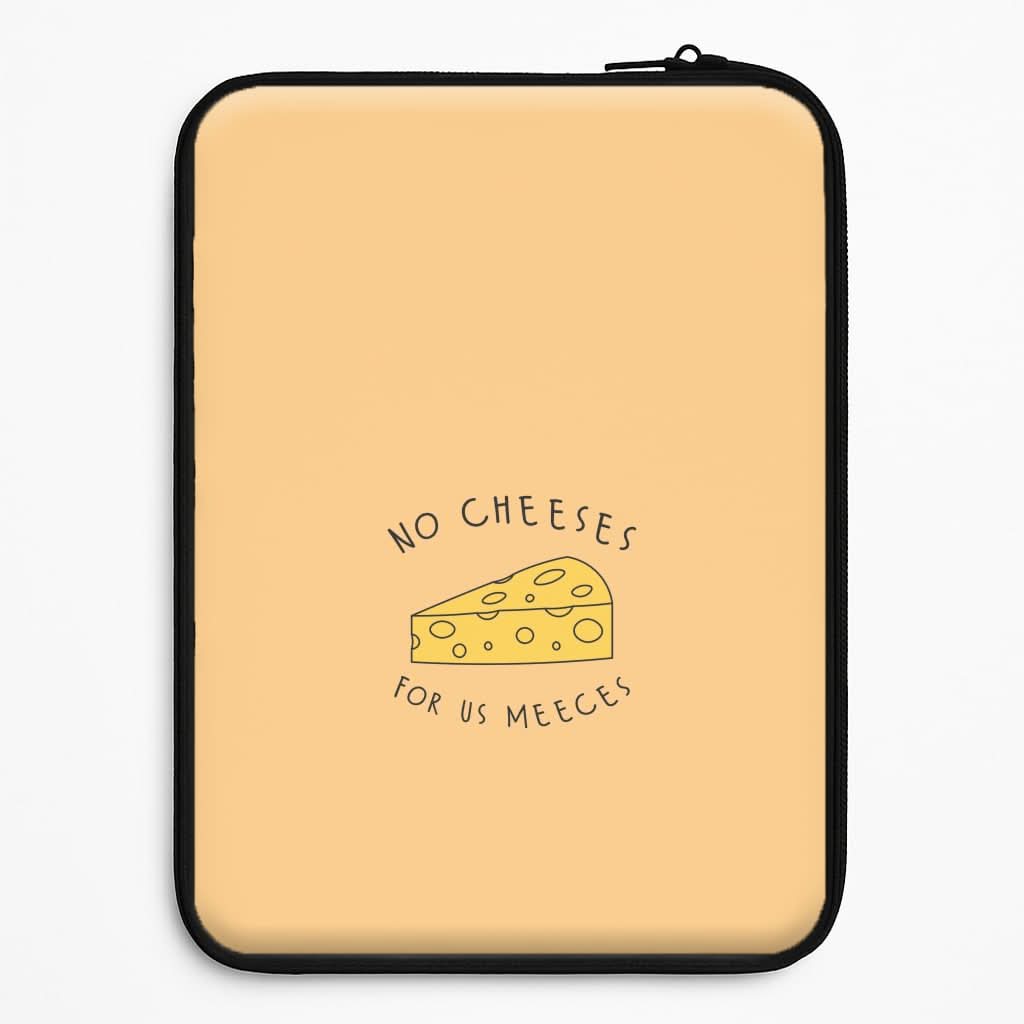 No Cheeses For Us Meeces Laptop Sleeve