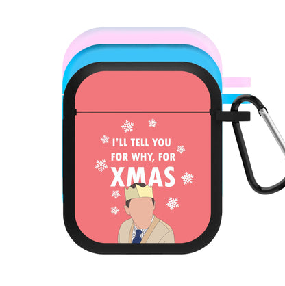 I'll Tell You For Why, For Xmas AirPods Case