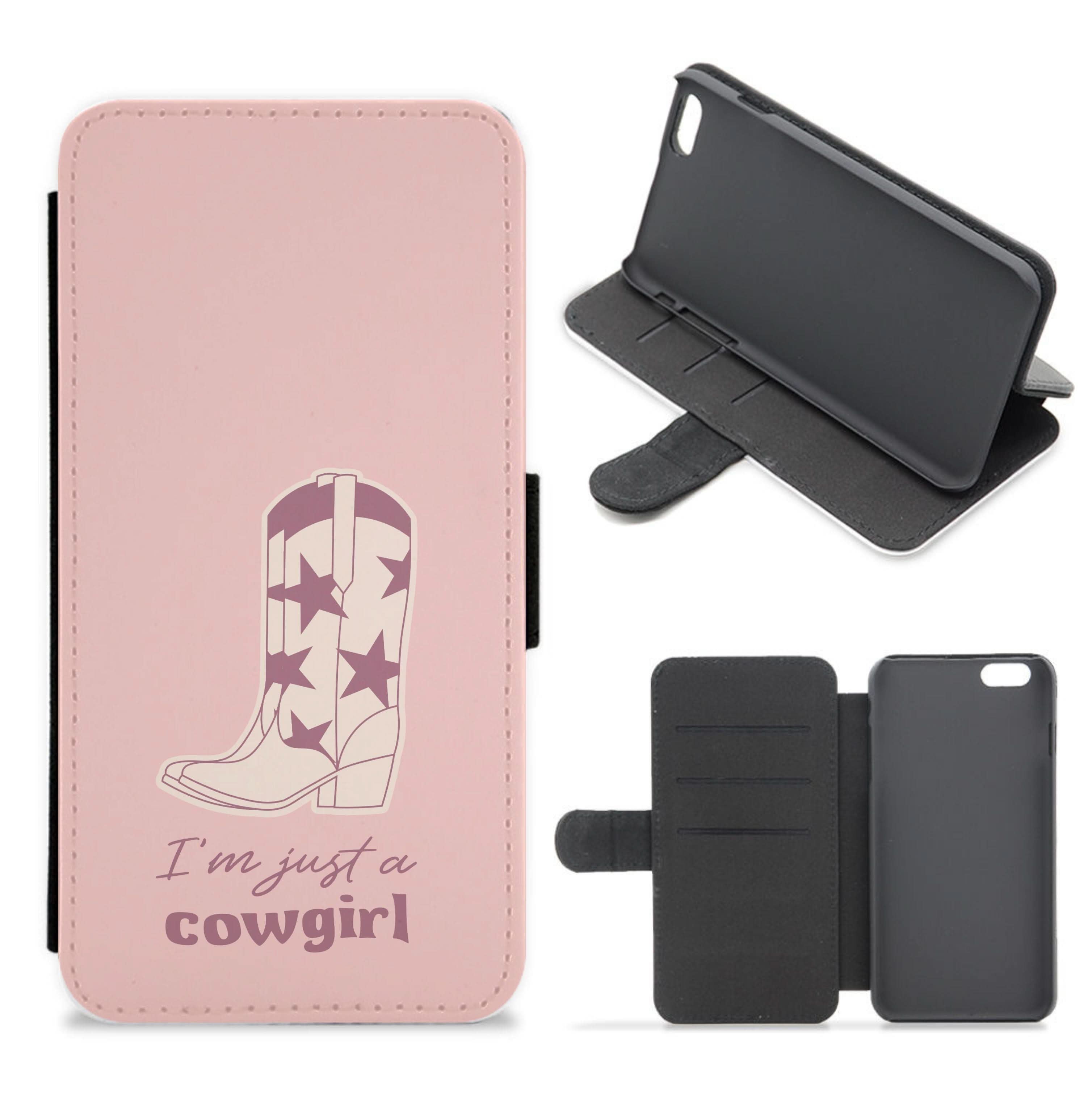I'm Just A Cowgirl Flip / Wallet Phone Case