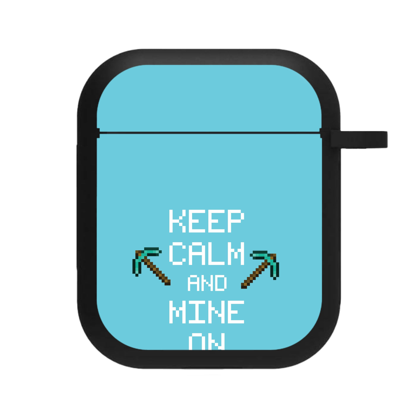 Keep Calm And Mine On AirPods Case