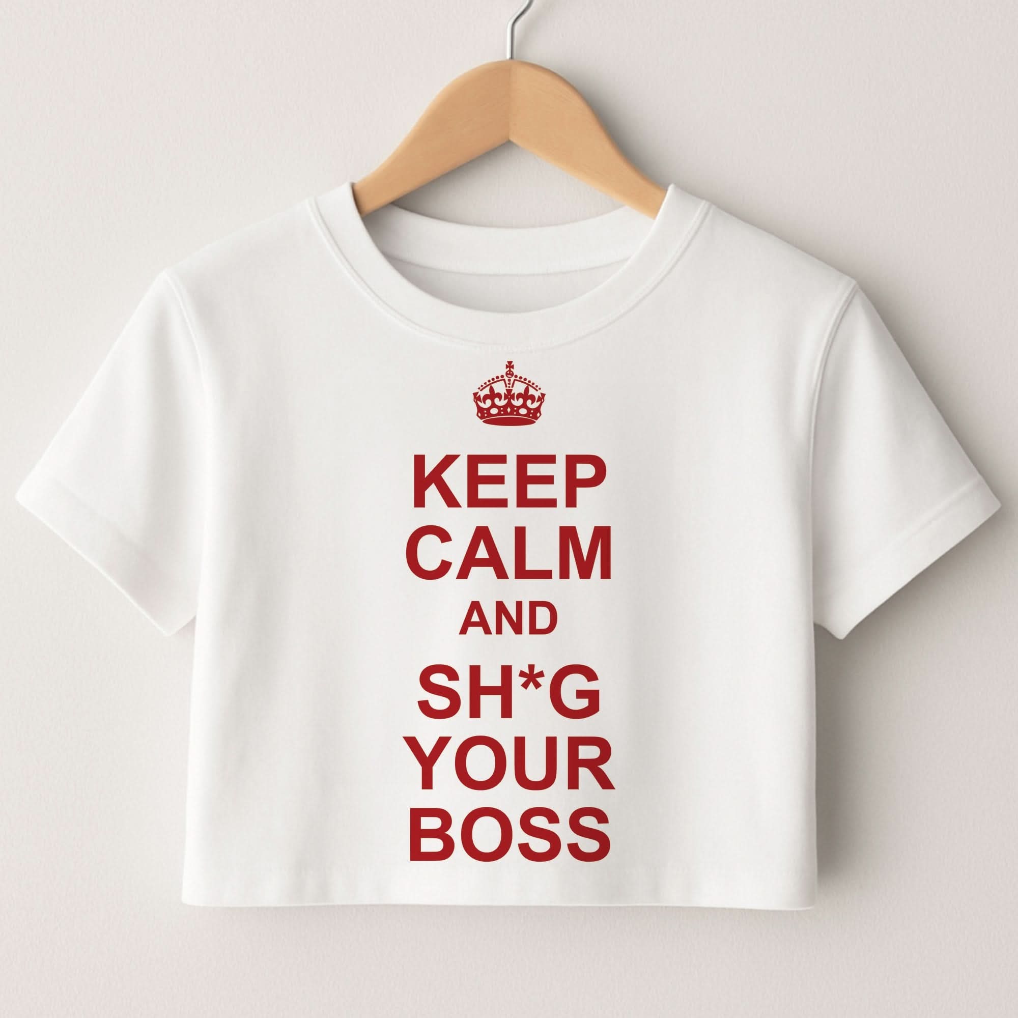 Keep Calm With Your Boss Crop top