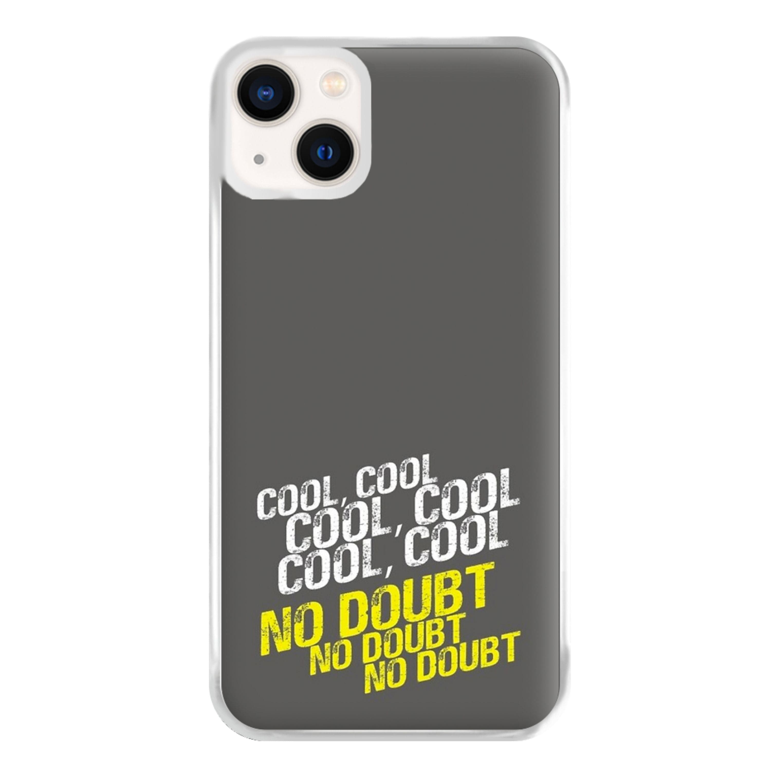 Cool Cool Cool No Doubt Grey - B99 Phone Case