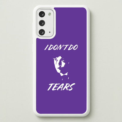 I Don't Do Tears Galaxy Note 20 Case