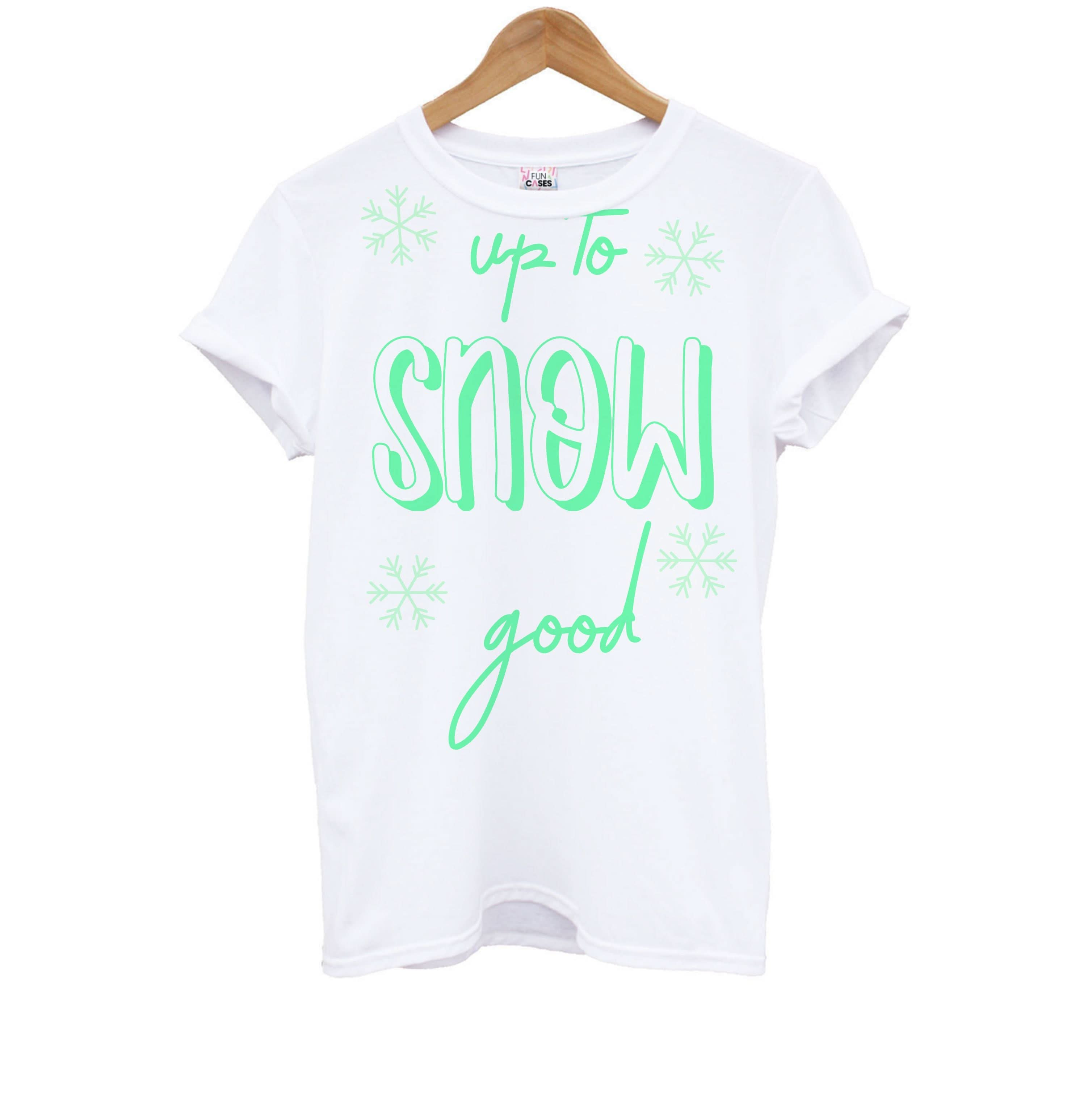 Up To Snow Good This Year Kids T-Shirt