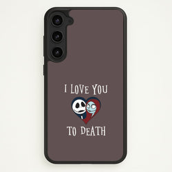 I Love You To Death Heart Galaxy S23 Plus Case