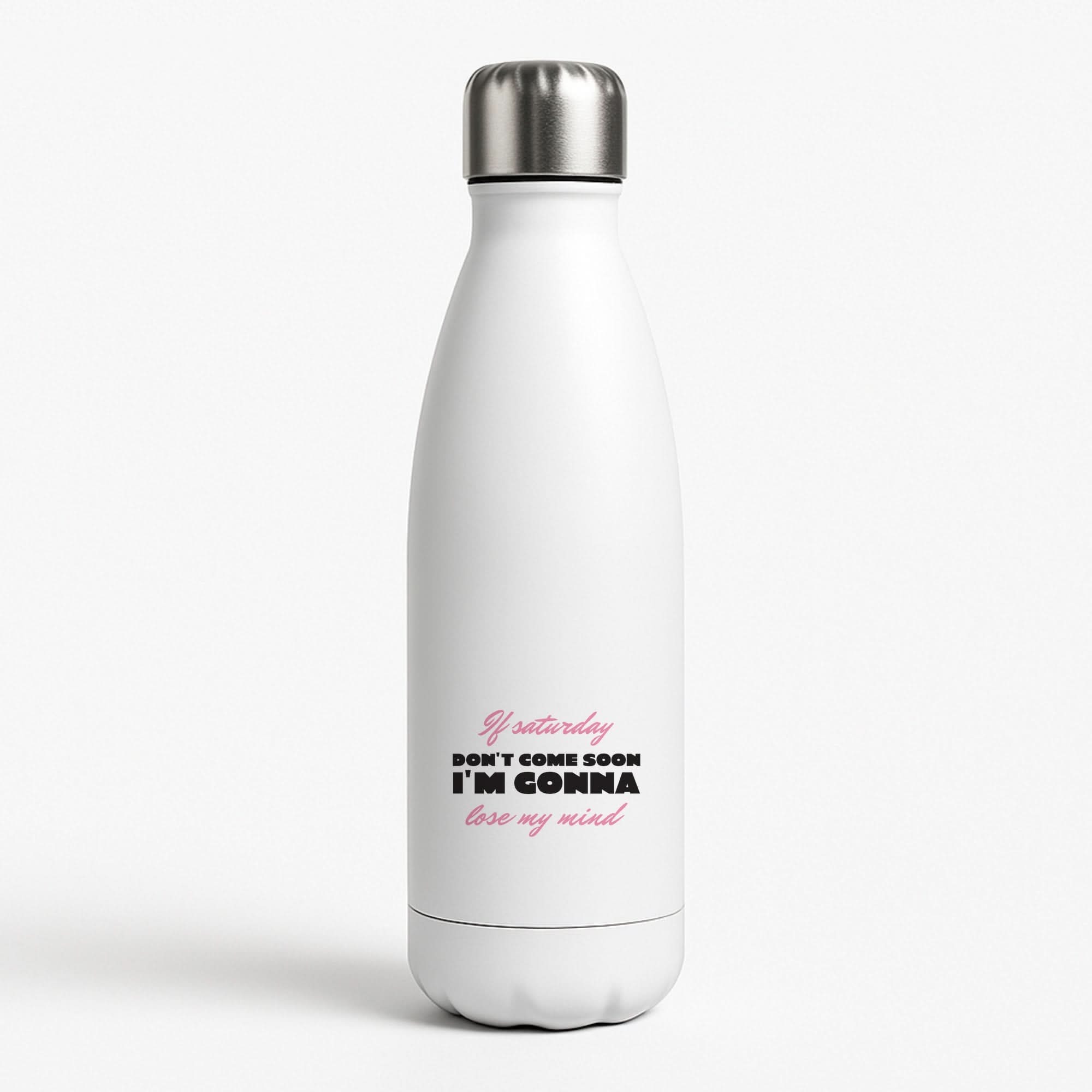 If Saturday Don't Come Soon Water Bottle