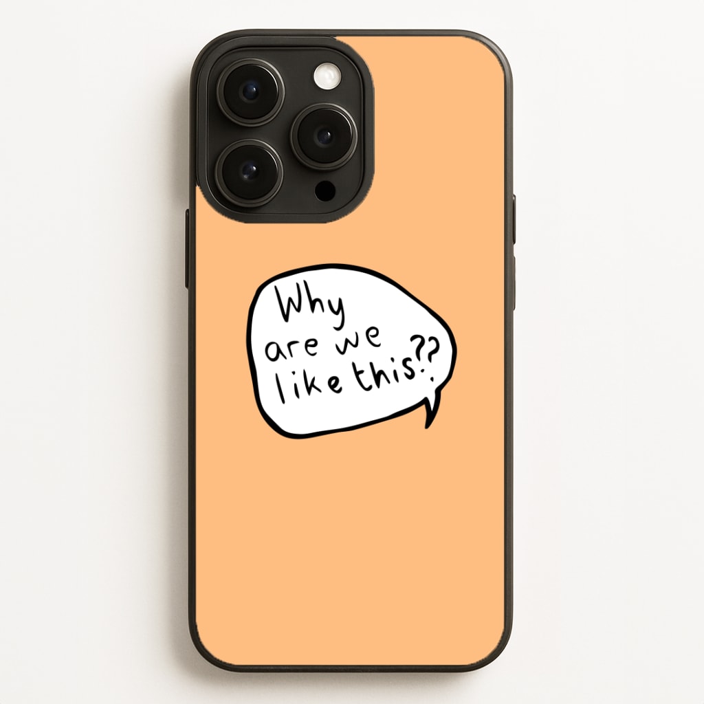 Why Are We Like This - Heart TV Phone Case for iPhone, Samsung Galaxy and Google Pixel