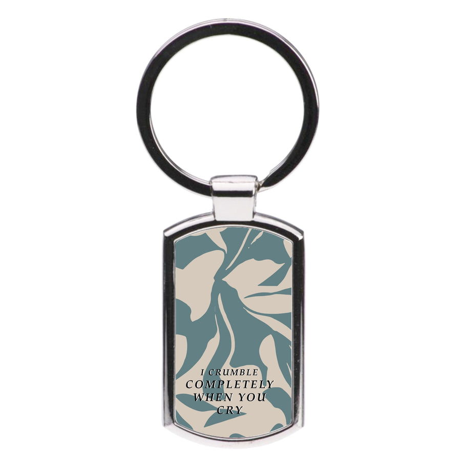 I Crumble Completely When You Cry - Arctic Monkeys Luxury Keyring