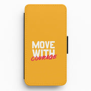 Move With Courage Flip / Wallet Phone Case 1