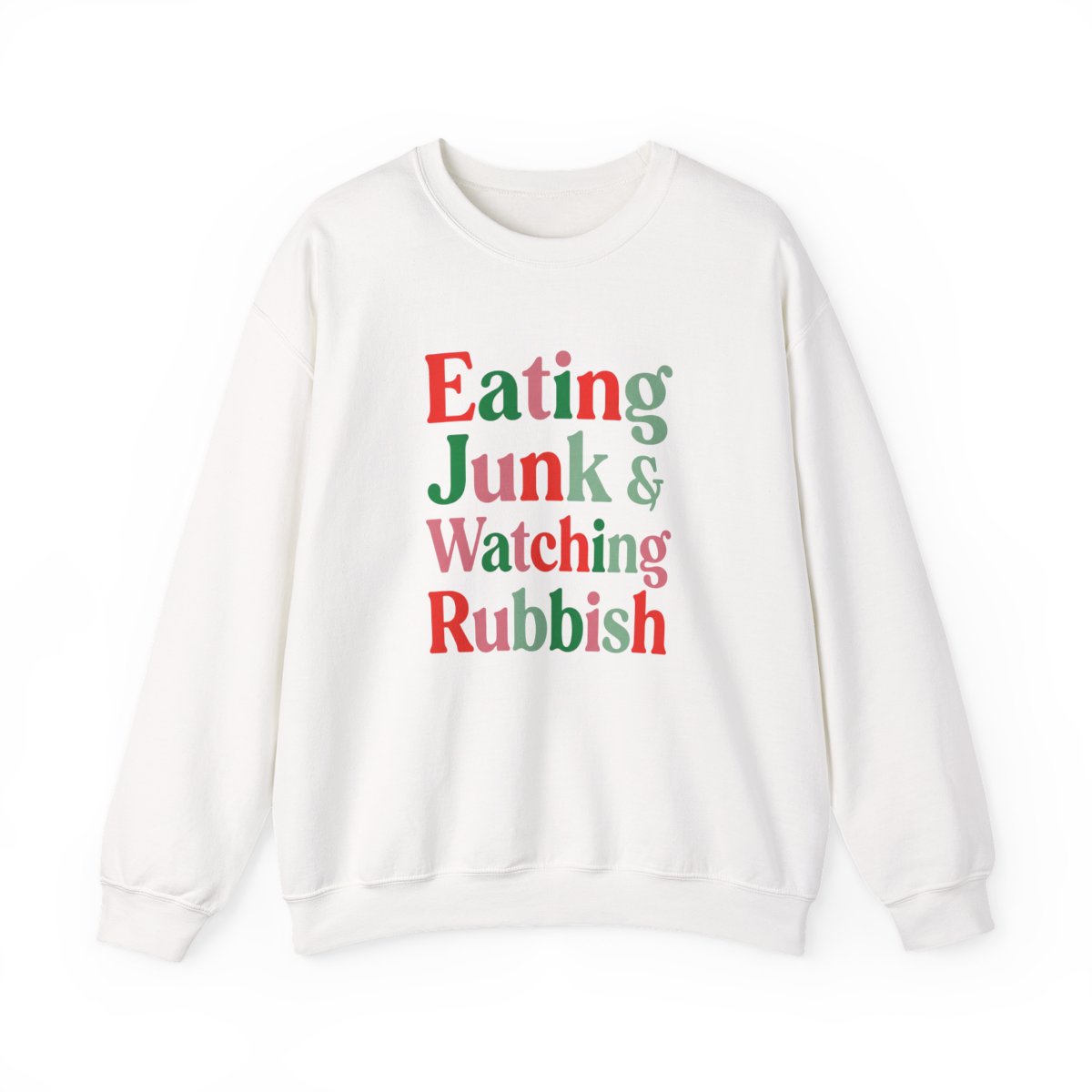 Eating Junk & Watching Rubbish Sweatshirt