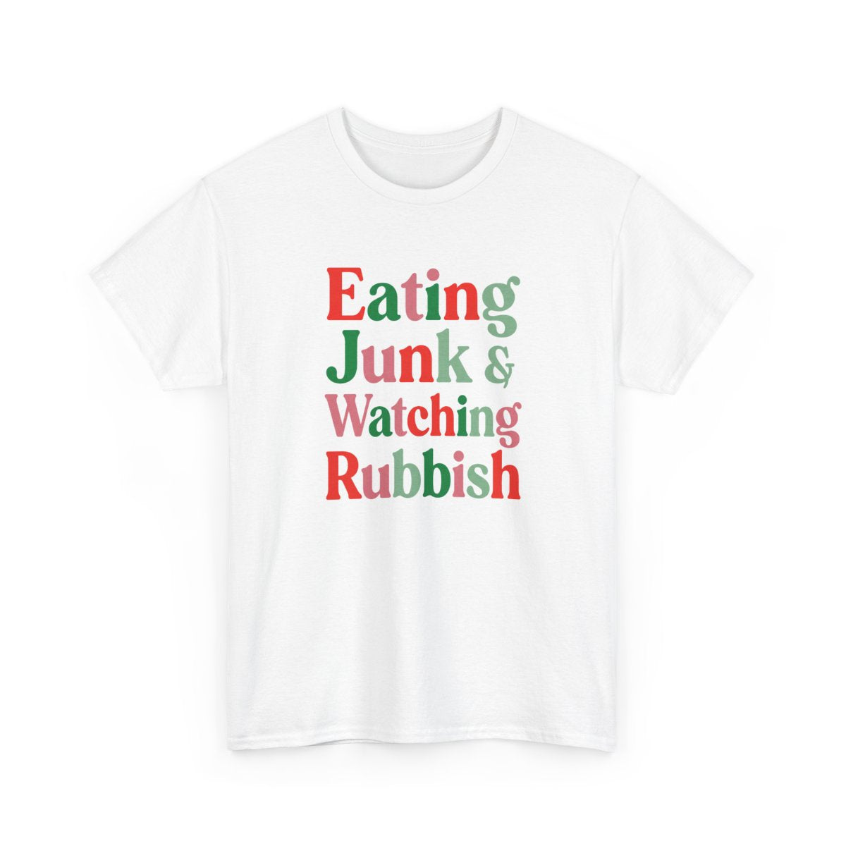 Eating Junk & Watching Rubbish T-Shirt