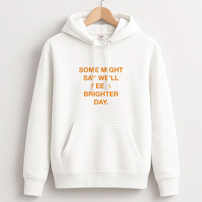 A Brighter Day Unisex Hoodie