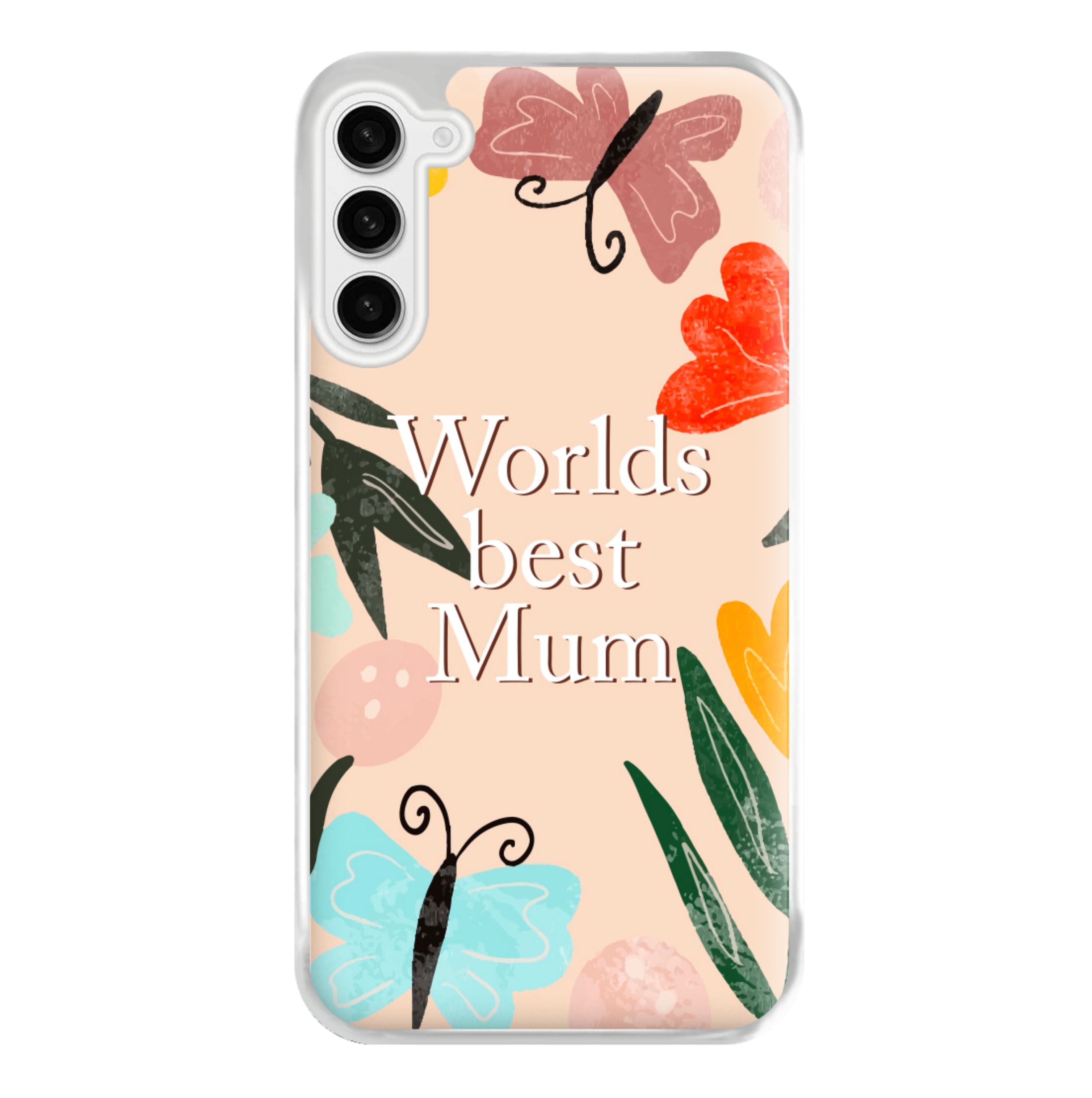 Worlds Best Mum - Floral Mother's Day Phone Case