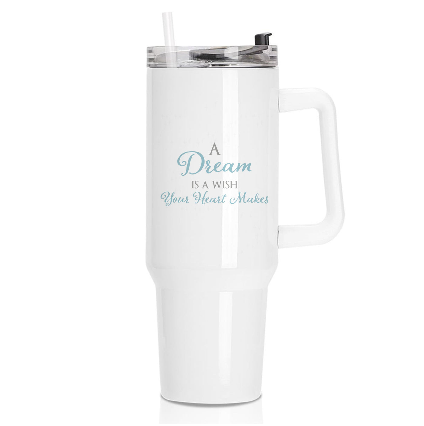 A Dream Is A Wish Your Heart Makes - Disney Tumbler