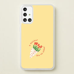 A Mother Like No Other Galaxy A71 Case